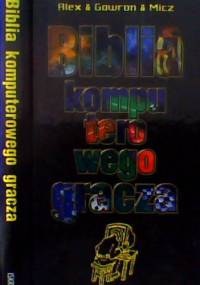 Biblia Komputerowego Gracza - Piotr Mańkowski