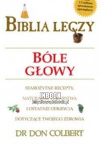 Biblia leczy. Bóle głowy - Don Colbert
