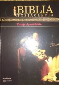 Biblia Tysiąclecia - Dzieje Apostolskie T.40