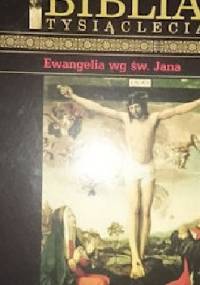 Biblia Tysiąclecia - Ewangelia wg św. Jana T.39
