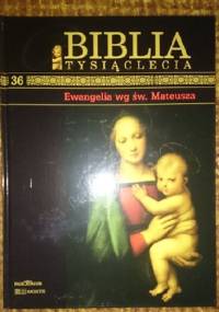 Biblia Tysiąclecia - Ewangelia wg św. Mateusza T.36