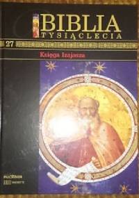 Biblia Tysiąclecia - Księga Izajasza  T.27