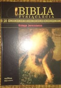 Biblia Tysiąclecia - Księga Jeremiasza T.28