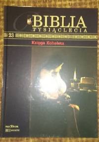 Biblia Tysiąclecia - Księga Koheleta T.23