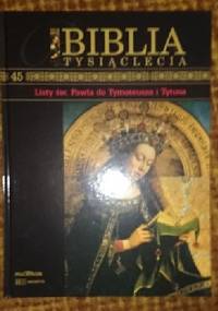 Biblia Tysiąclecia - List św. Pawła do Tymoteusza i Tytusa T.45