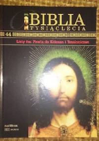 Biblia Tysiąclecia - Listy św. Pawła do Kolosan i Tesaloniczan T.44