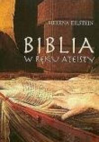 Biblia w ręku ateisty - Helena Eilstein