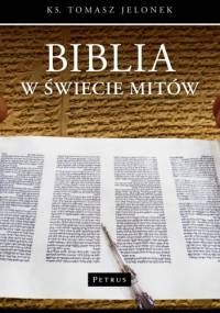 Biblia w świecie mitów - Tomasz Jelonek