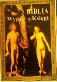 Biblia. Wypisy z Księgi - Alicja Badowska