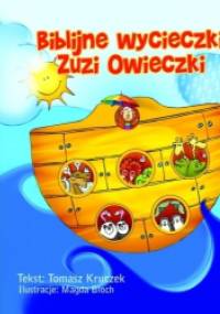 Biblijne wycieczki Zuzi Owieczki - Tomasz Kruczek