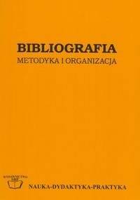 Bibliografia: metodyka i organizacja - Zbigniew Żmigrodzki