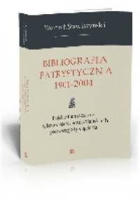 Bibliografia patrystyczna - Wojciech Stawiszyński