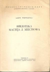 Biblioteka Macieja z Miechowa - Leszek Hajdukiewicz