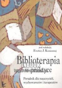 Biblioterapia w praktyce - Ewelina J. Konieczna