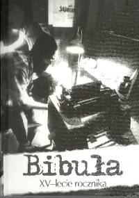 Bibuła XV - lecie rocznika - praca zbiorowa