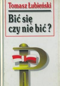 Bić się czy nie bić - Tomasz Łubieński