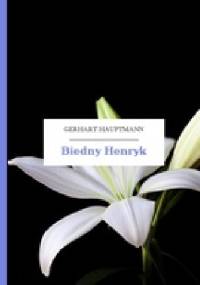 Biedny Henryk - Gerhart Hauptmann