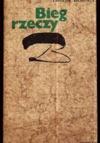 Bieg rzeczy - Henryk Bereza
