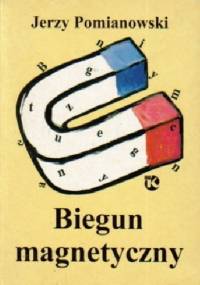 Biegun magnetyczny - Jerzy Pomianowski