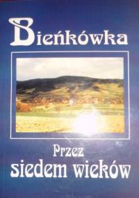 Bieńkówka Przez siedem wieków - praca zbiorowa, Anna Kruźlak