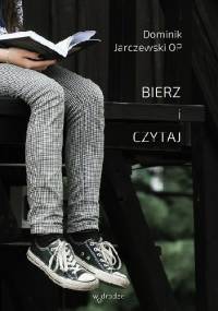 Bierz i Czytaj - Dominik Jarczewski OP
