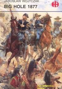 Big Hole 1877 - Jarosław Wojtczak