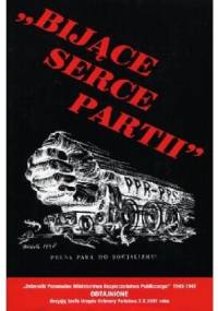 Bijące serce partii, tom 1. - Andrzej Krzysztof Kunert