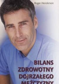 Bilans zdrowotny dojrzałego mężczyzny - Roger Henderson
