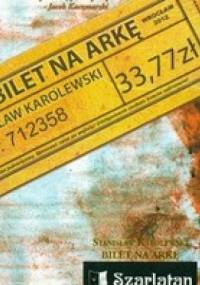 Bilet na Arkę - Stanisław Karolewski
