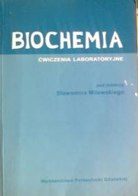 Biochemia, ćwiczenia laboratoryjne - praca zbiorowa