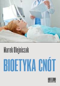 Bioetyka cnót - Marek Olejniczak