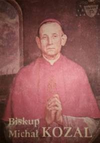 Biskup Michał Kozal - Wojciech Frątczak