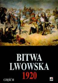 Bitwa Lwowska 1920 cz.2 - Marek Tarczyński