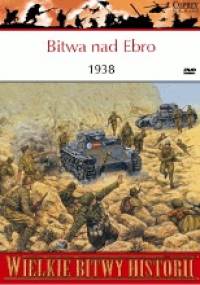 Bitwa nad Ebro 1938. Ostatnia godzina republiki - Chris Henry