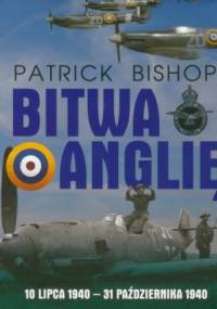 Bitwa o Anglię - Patrick Bishop