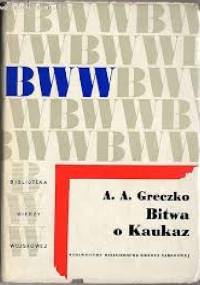Bitwa o Kaukaz - Andrej Greczko