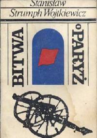 Bitwa o Paryż - Stanisław Strumph Wojtkiewicz