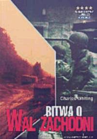 Bitwa o Wał Zachodni - Charles Whiting