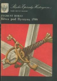 Bitwa pod Byczyną 1588 - Zygmunt Boras