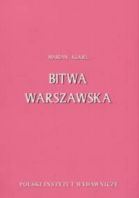 Bitwa Warszawska - Marian Kukiel