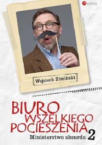 Biuro Wszelkiego Pocieszenia. Ministerstwo absurdu - Wojciech Zimiński