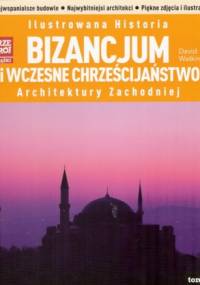 Bizancjum i wczesne chrześcijaństwo - David Watkin
