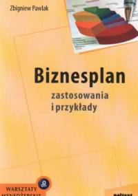 Biznesplan zastosowania i przykłady - zbigniew Pawlak