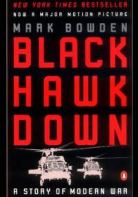 Black Hawk Down: A Story of Modern War - Mark Robert Bowden
