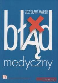Błąd medyczny - Zdzisław Marek