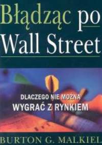 Błądząc po Wall Street - Malkiel Burton G.
