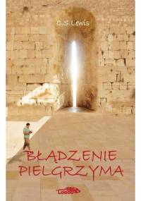 Błądzenie pielgrzyma - Clive Staples Lewis