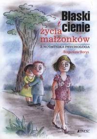 Blaski i Cienie Życia Małżonków - Bogusław Borys