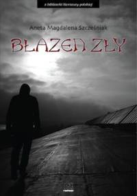 Błazen zły - Aneta Szcześniak
