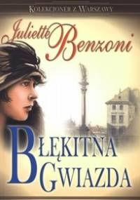Błękitna Gwiazda - Juliette Benzoni